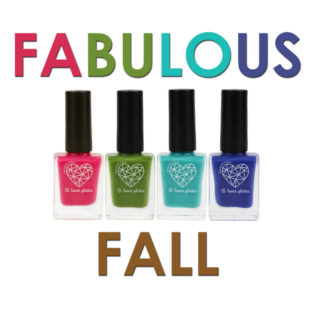 FABULOUS FALL Collection - stamping polishes set - B. Loves Plates